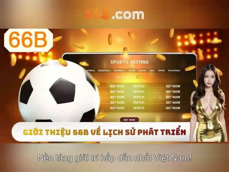 66B Tỷ Lệ Thưởng Hấp Dẫn
